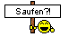 saufen?